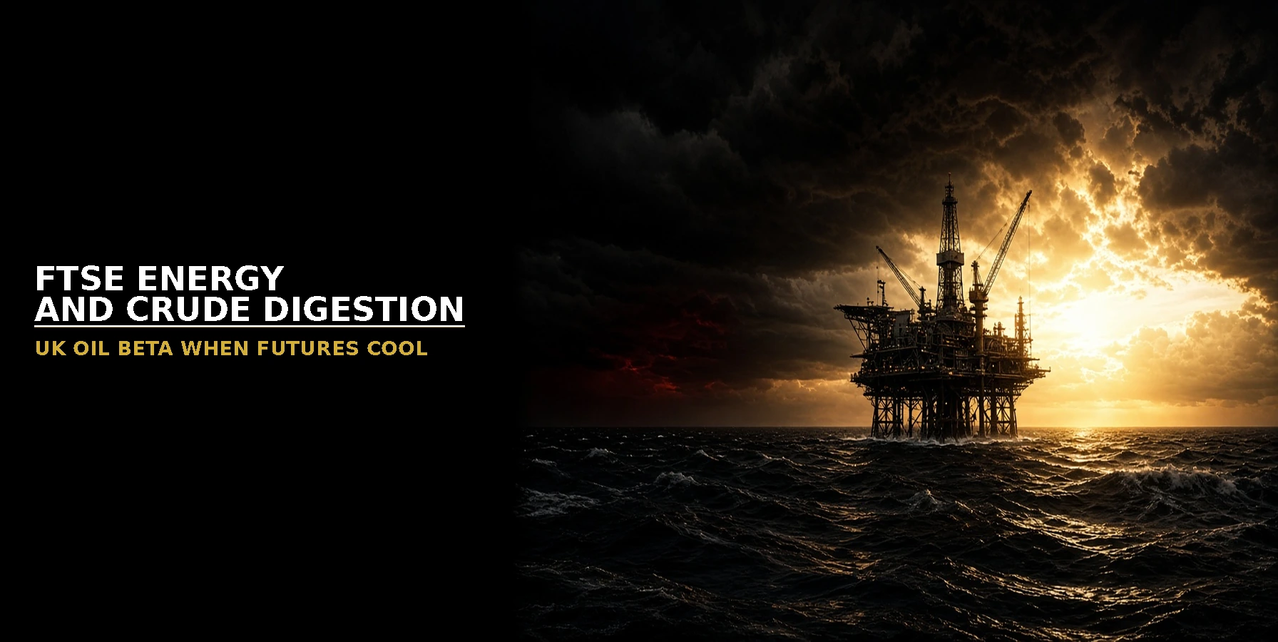 FTSE ENERGY AND CRUDE DIGESTION