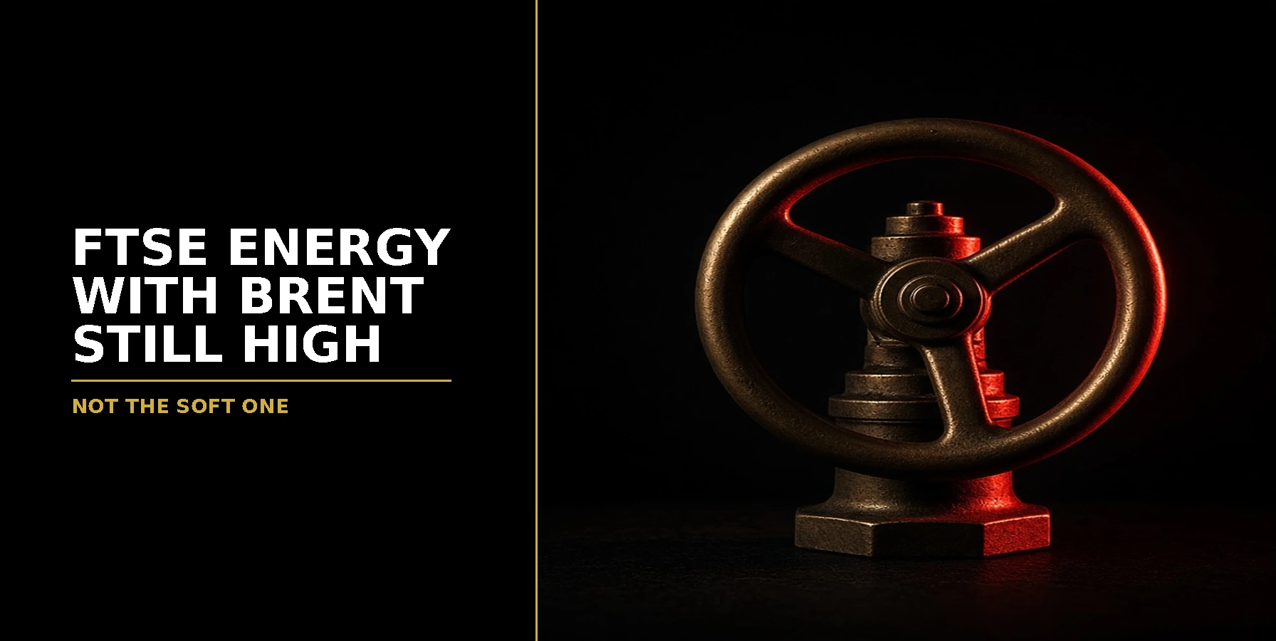 How FTSE Energy Trades When Brent Holds Three Figures — educational explainer for UK traders