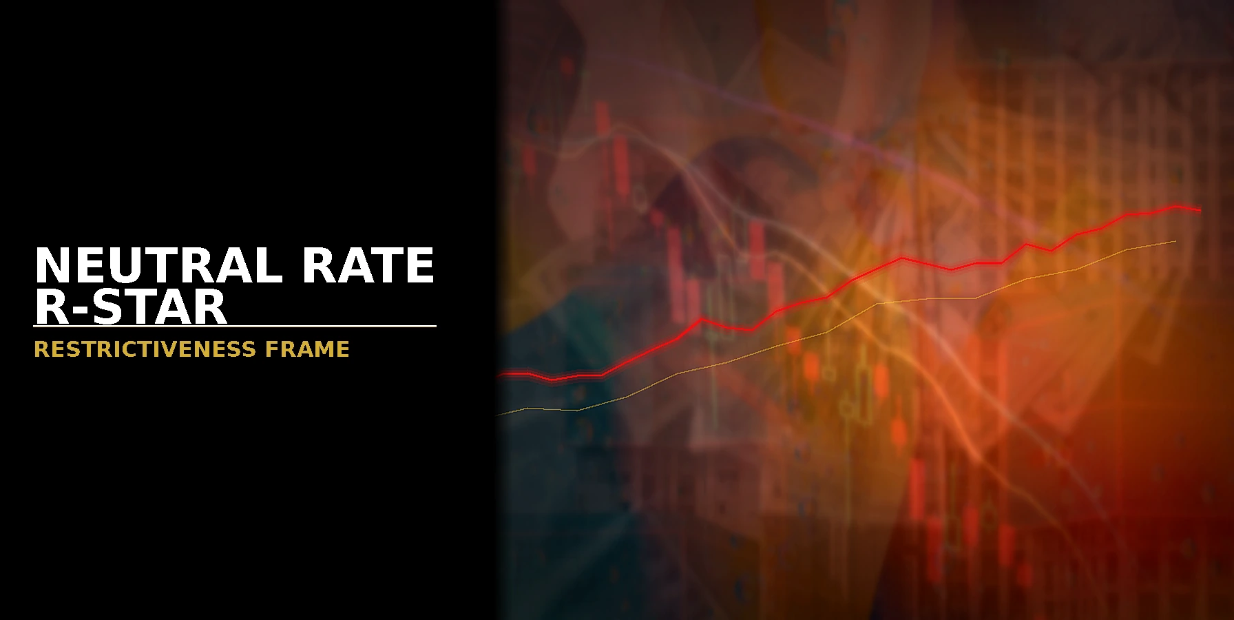 What Is the Neutral Rate (R-Star) for Traders?