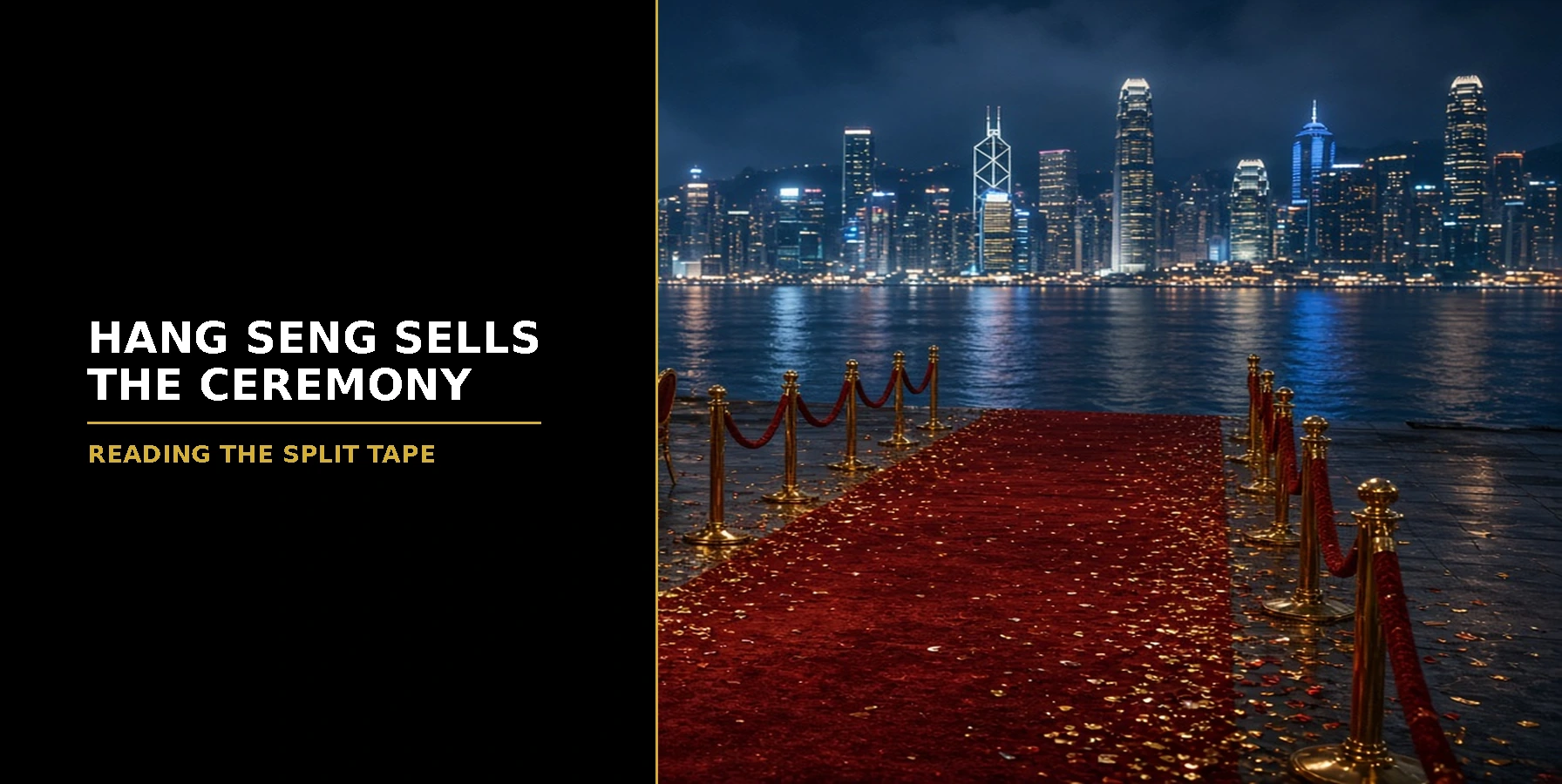 Why Hang Seng Can Sell Summit Ceremony Featured image for Samuel & Co Trading showing a red carpet and rope barriers before the Hong Kong skyline at night.