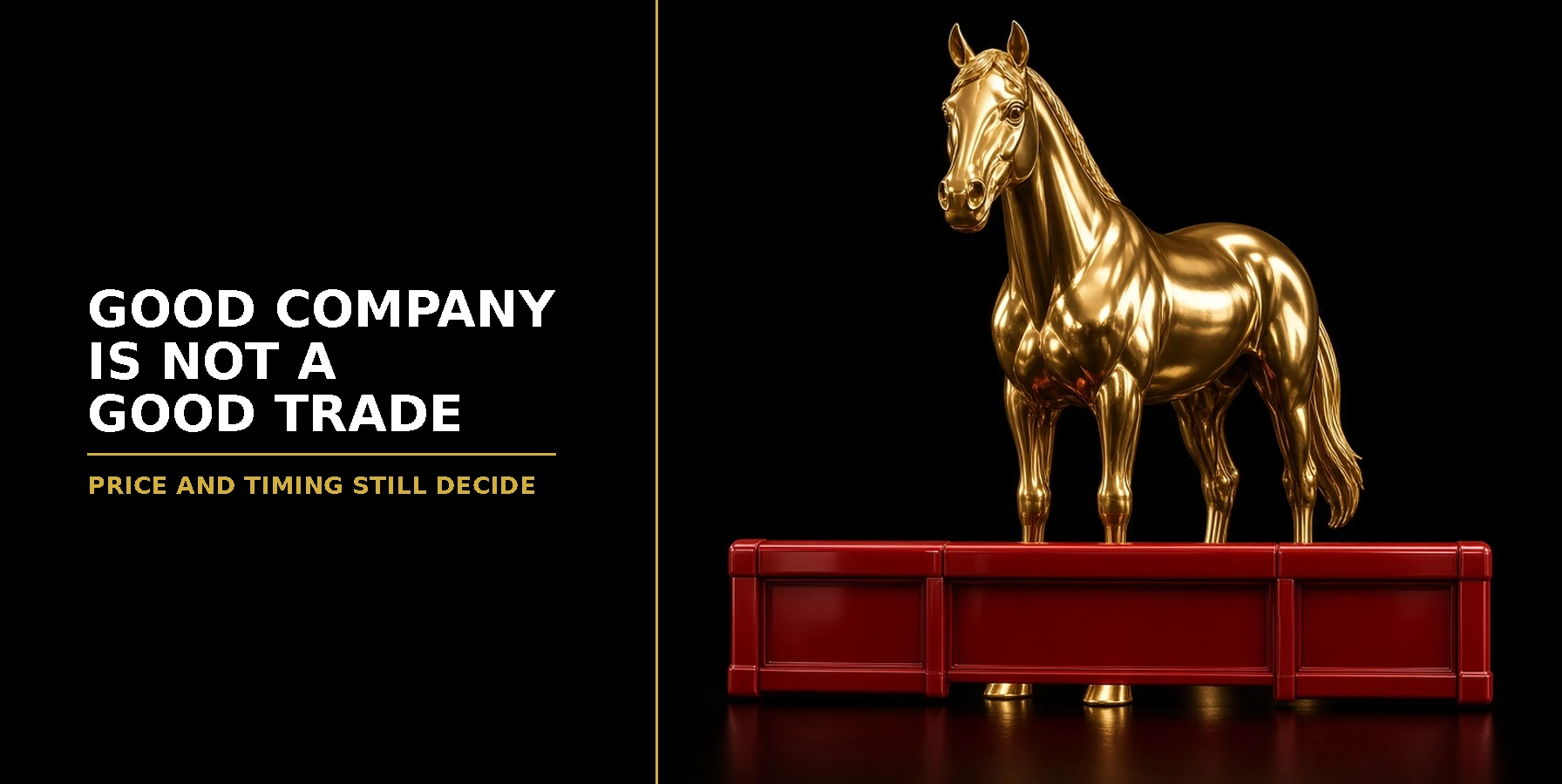 Common Mistake: Confusing a Good Company With a Good Trade