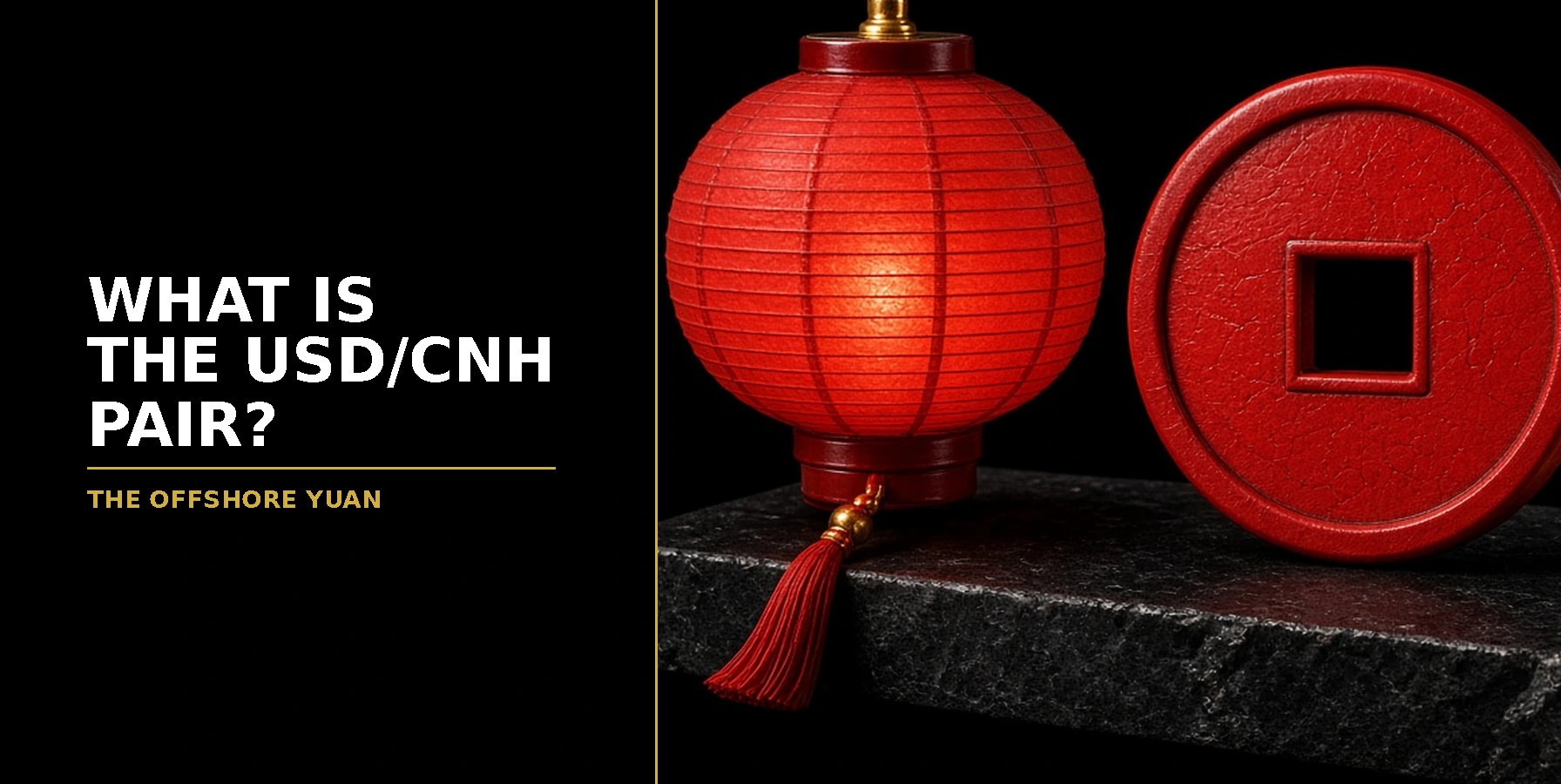 What Is USD/CNH? A Beginner's Guide to Offshore Yuan